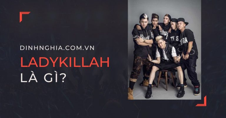 LadyKillah là gì