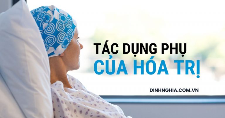 Tác dụng phụ của hóa trị là gì? Cách giảm nhẹ tác dụng phụ