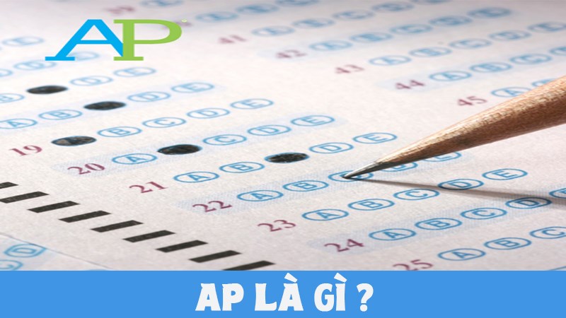 AP là gì? Chứng chỉ phổ biến cho du học sinh Mỹ và Canada