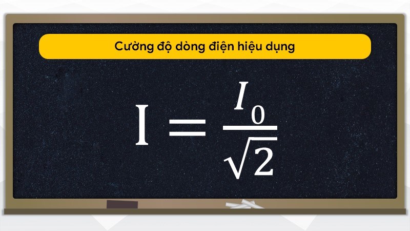 Cường độ dòng điện hiệu dụng
