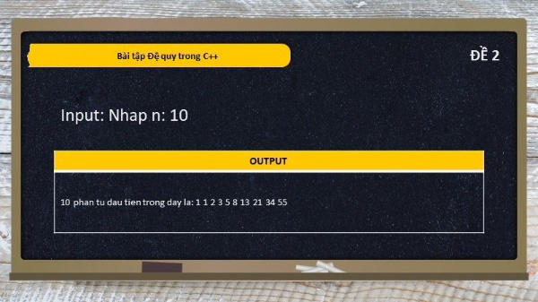 Input và Output ví dụ 2 đệ quy