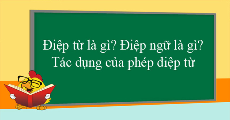 Điệp từ là gì? Điệp ngữ là gì?