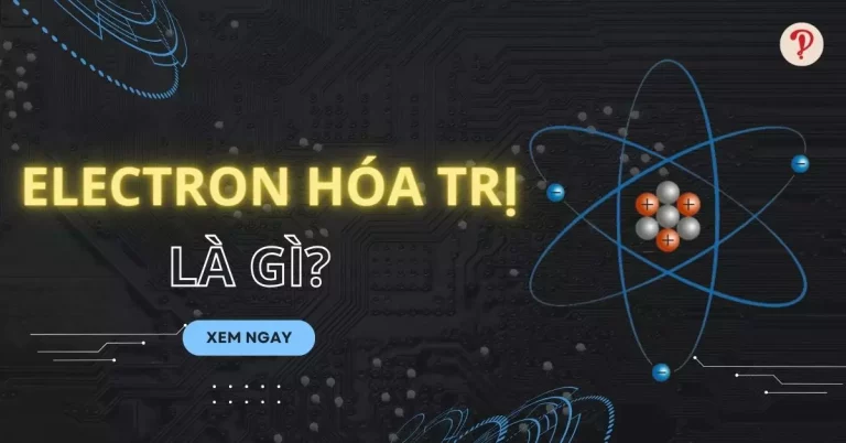 Electron hóa trị là gì