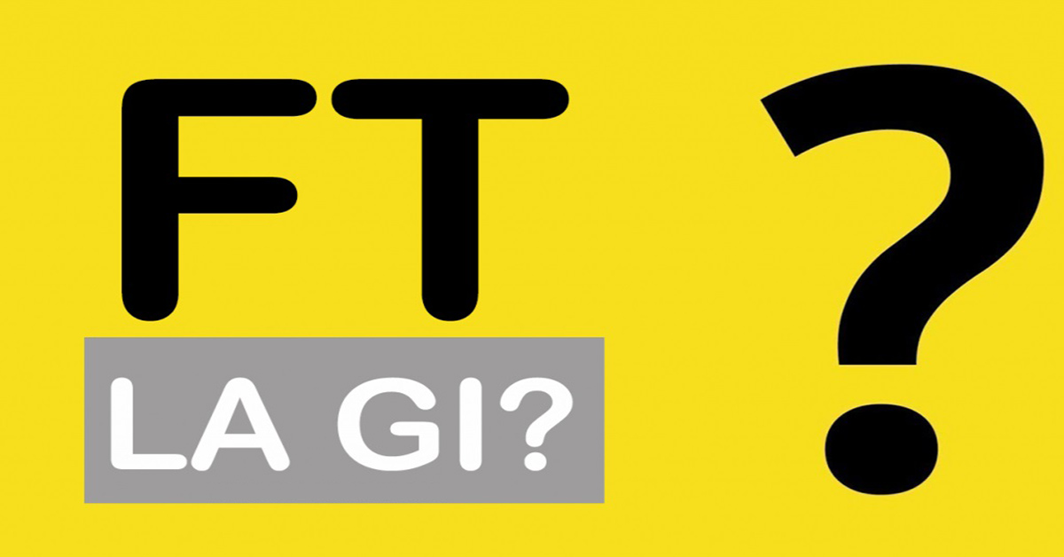 ft là gì