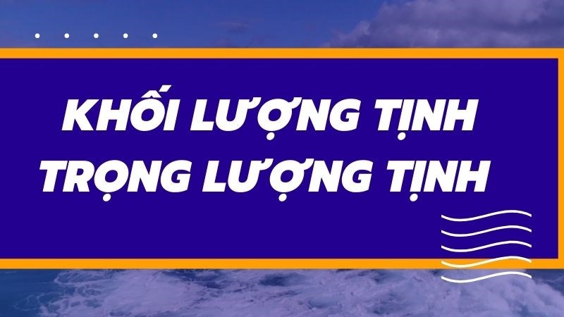 Khối lượng tịnh có nghĩa là gì