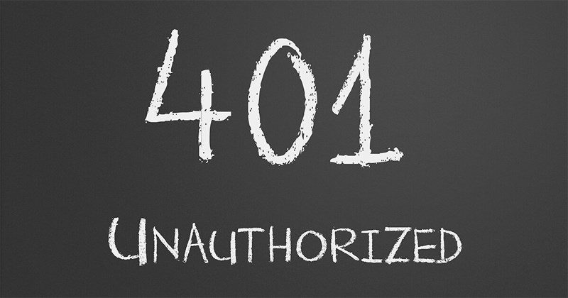 Nguyên nhân xảy ra lỗi 401 Unauthorized