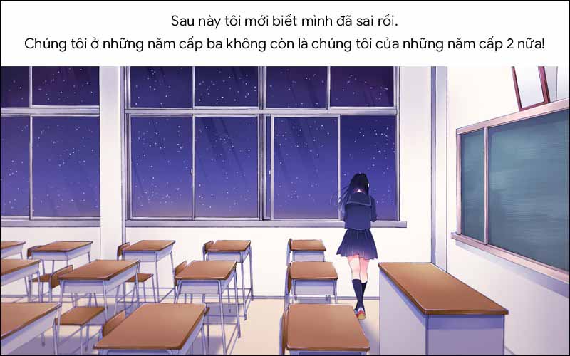 Chúng tôi ở những năm cấp ba không còn là chúng tôi của những năm cấp 2 nữa