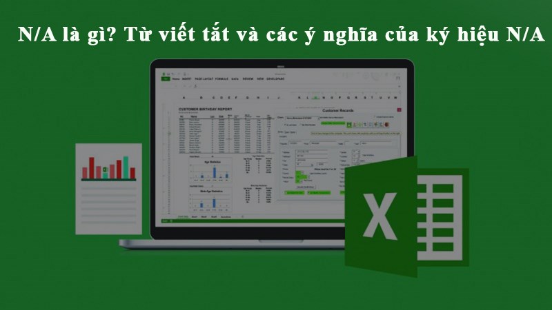 N/A là gì? Từ viết tắt và các ý nghĩa của ký hiệu N/A