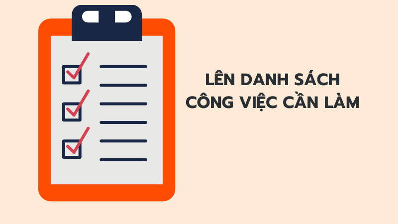 Lên danh sách các việc cần làm tương ứng với số Pomodoro tương ứng.