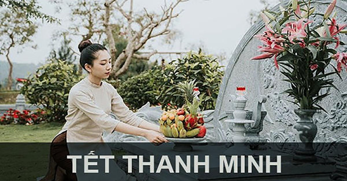 Tết Thanh Minh là gì, vào ngày nào? Nguồn gốc, ý nghĩa tiết Thanh Minh