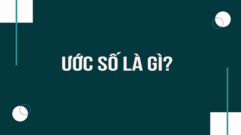 Ước chung lớn nhất là gì?