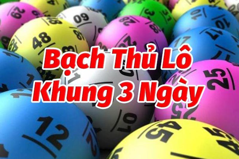 Nuôi lô khung 3 ngày theo bạch thủ