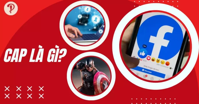 Cap là gì? Ý nghĩa và cách sử dụng của từ cap trong nhiều lĩnh vực