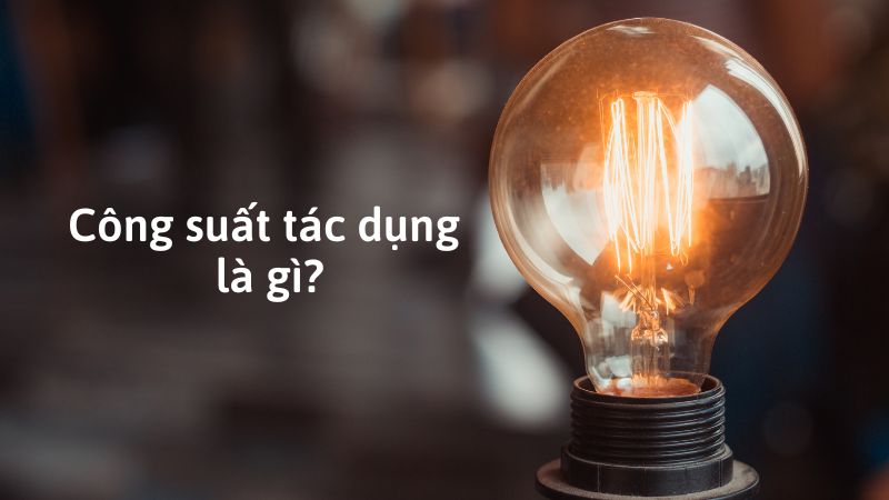 Định nghĩa công suất tác dụng