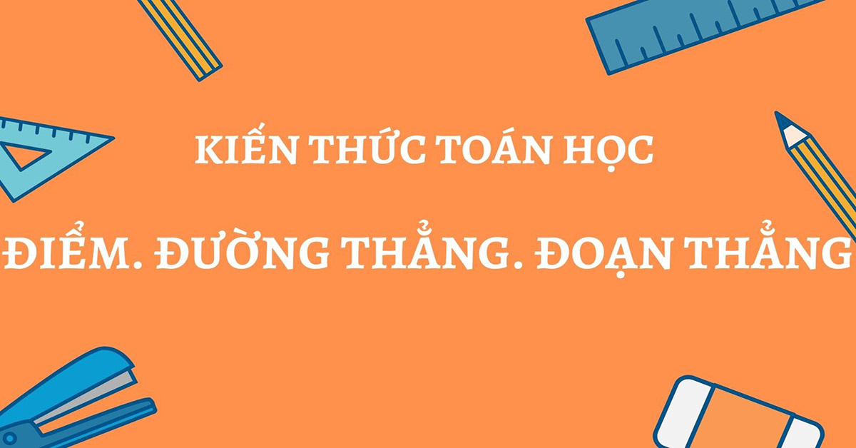 Định nghĩa đường thẳng đoạn thẳng