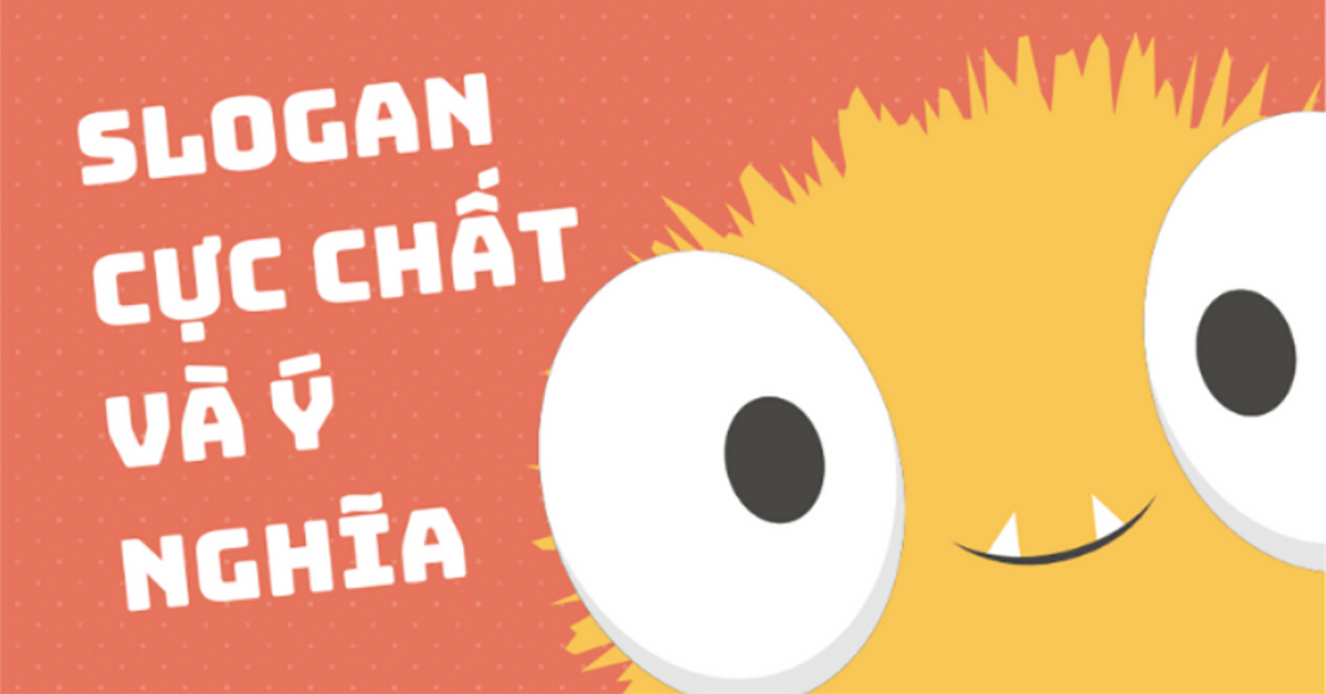 Slogan là gì? 100+ câu slogan chất, câu slogan hay và ý nghĩa nhất