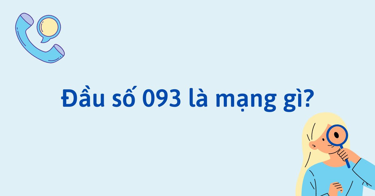 093 là mạng gì? Ý nghĩa phong thủy của đầu số 093