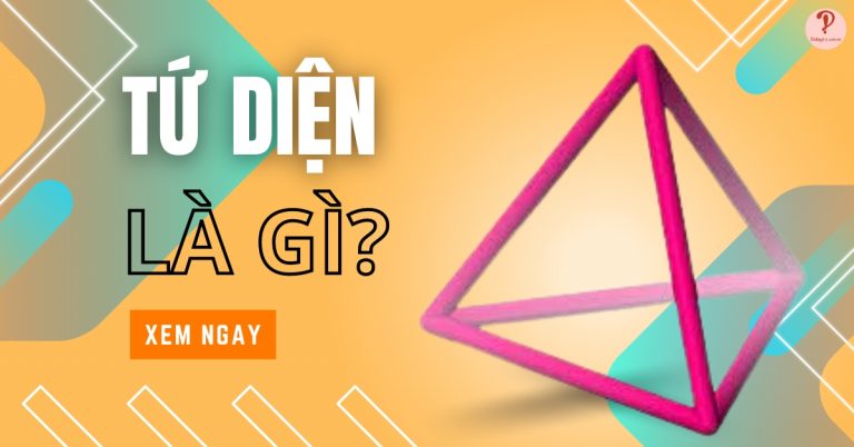 Tứ diện là gì