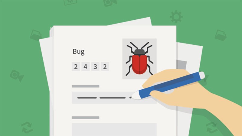 Cách viết một Bug Report hoàn chỉnh