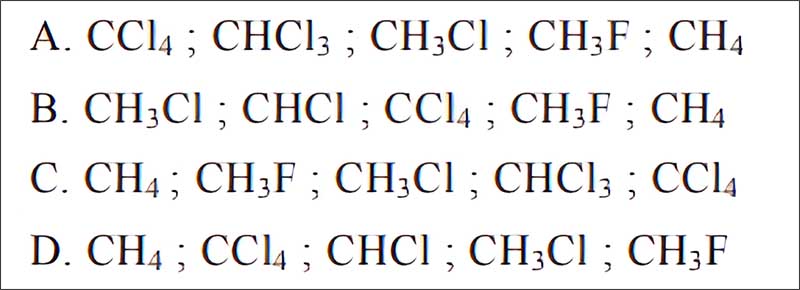 Câu 1: Dãy chất được xếp theo thứ tự tăng dần nhiệt độ sôi là: