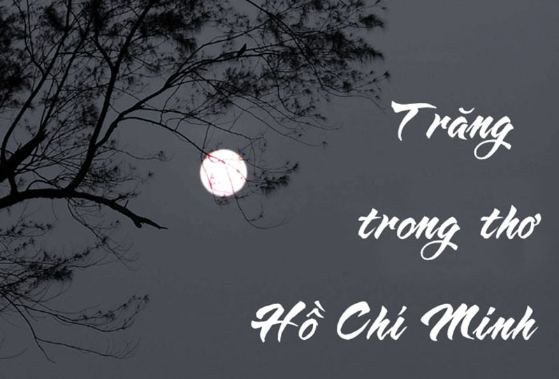 Phân tích hình ảnh ánh trăng trong thơ Bác qua một số tác phẩm