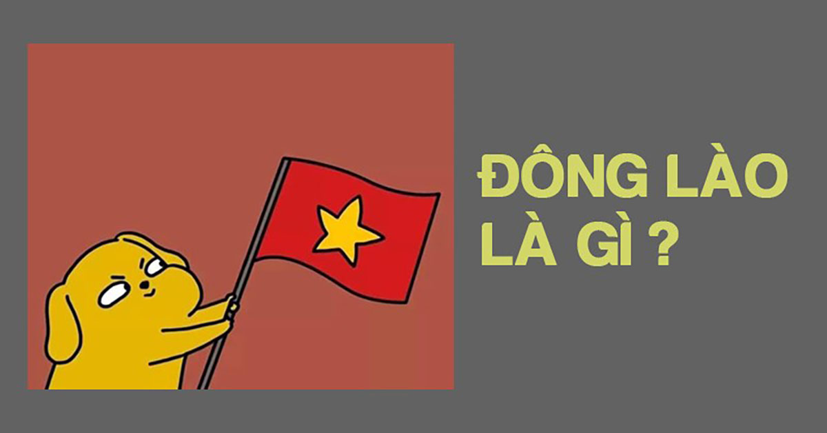 Đông Lào là gì? Nguồn gốc của từ Đông Lào