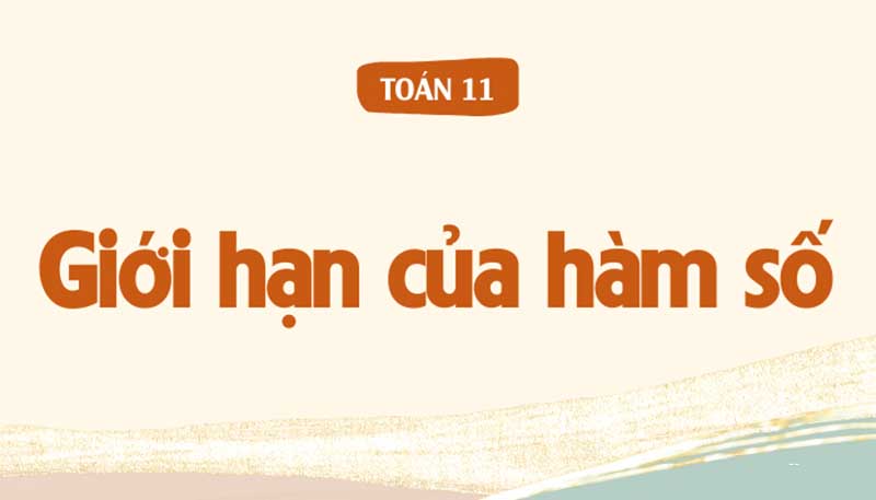 Định nghĩa giới hạn của hàm số lớp 11