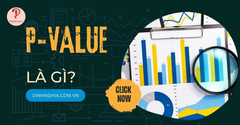 P value là gì? Ý nghĩa và cách tính giá trị P value