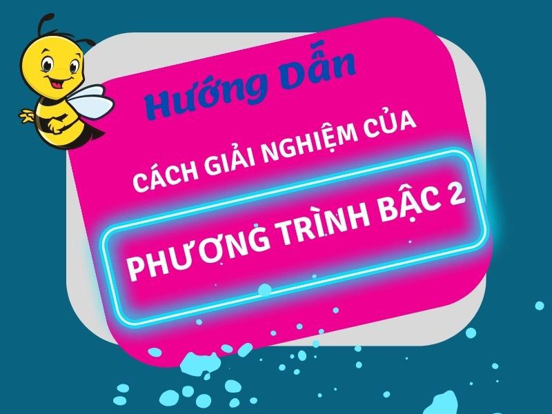 Cách giải phương trình bậc 2