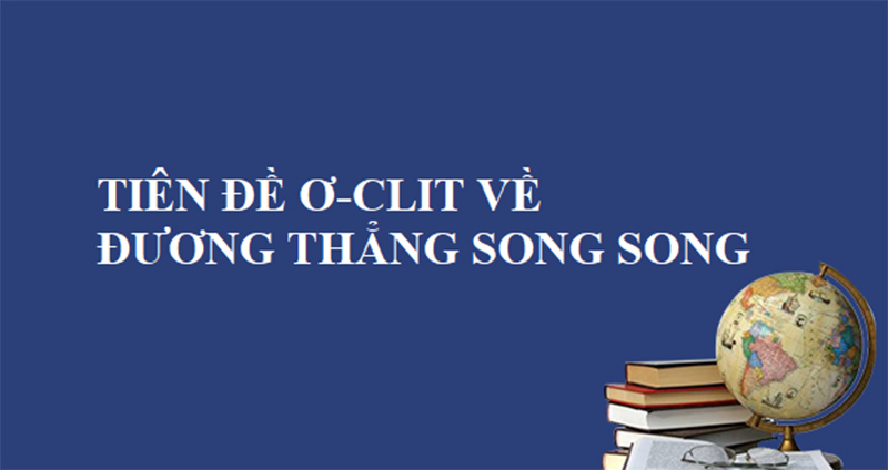 Tìm hiểu về tiên đề là gì?