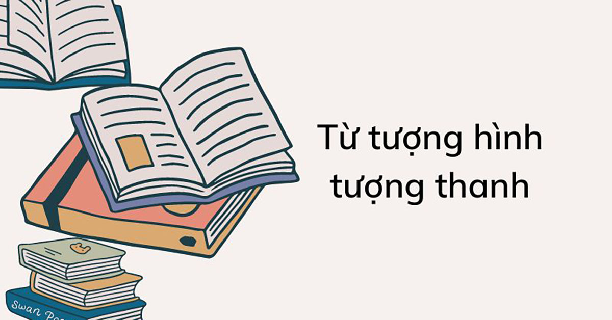 Tìm hiểu từ tượng hình từ tượng thanh là gì? Ngữ Văn 8