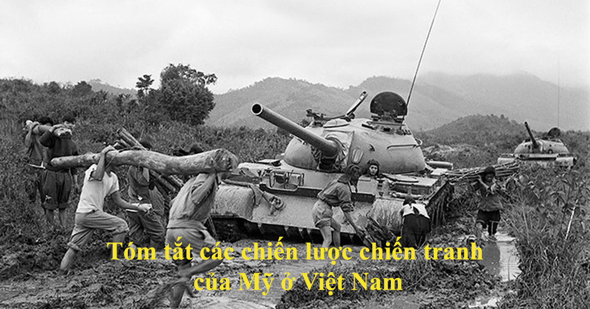Tóm tắt các chiến lược chiến tranh của Mỹ ở Việt Nam