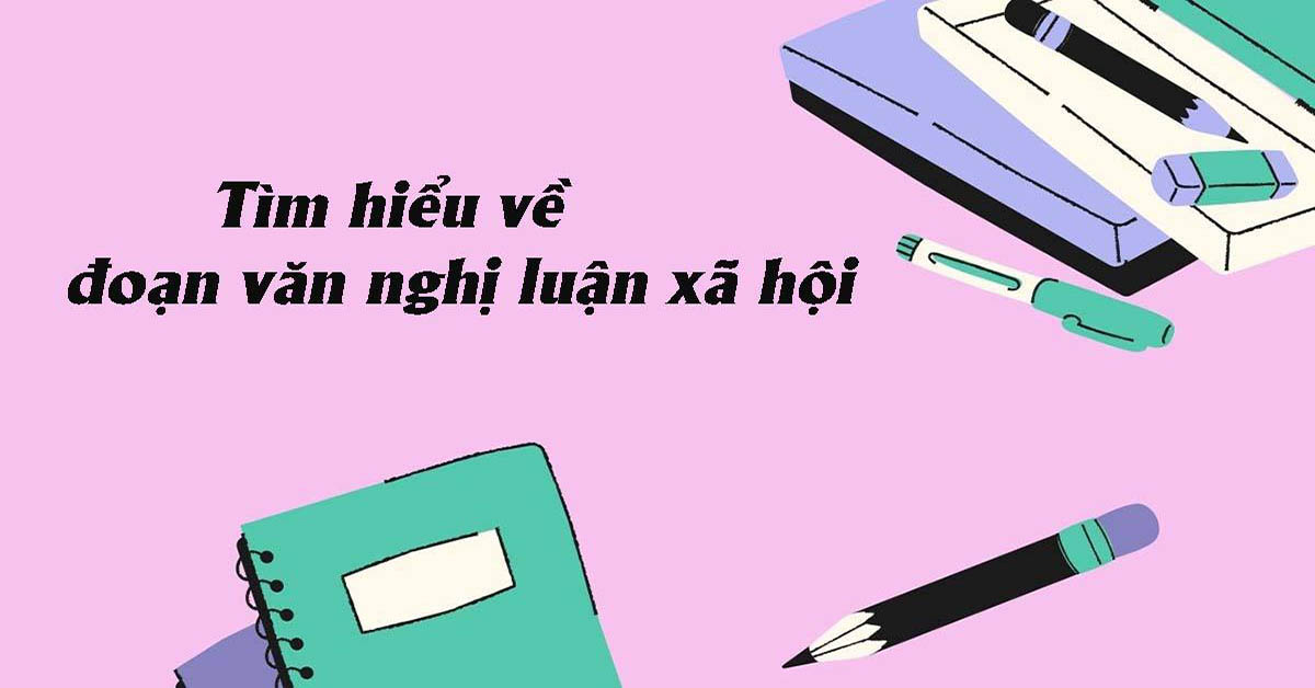 cách viết đoạn văn nghị luận xã hội