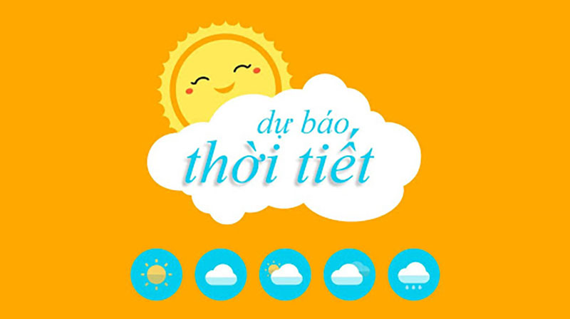 Chú ý theo dõi các bản tin thời tiết trước chuyến đi