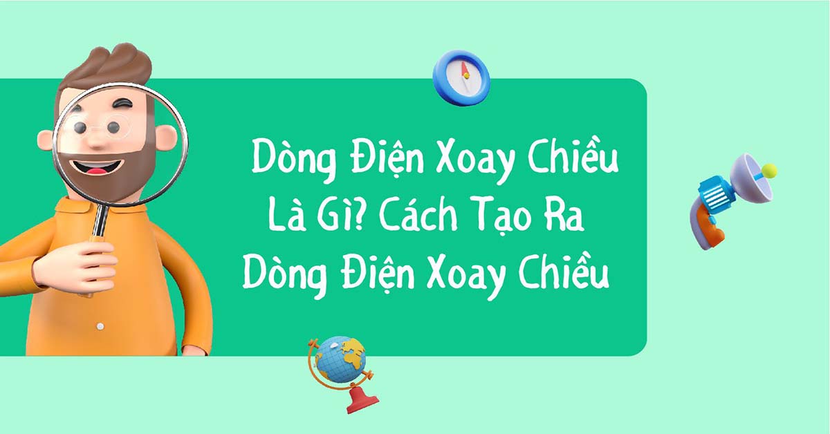 nguyên tắc tạo ra dòng điện xoay chiều dựa trên