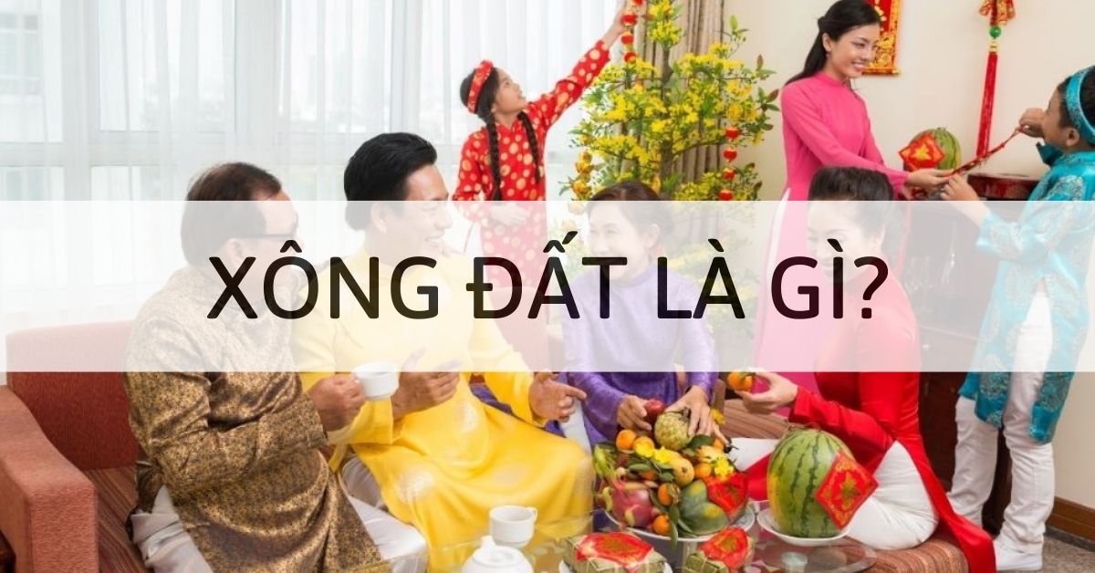 Xông đất là gì? Có ý nghĩa gì trong dịp Tết? Những kiêng kỵ cần tránh