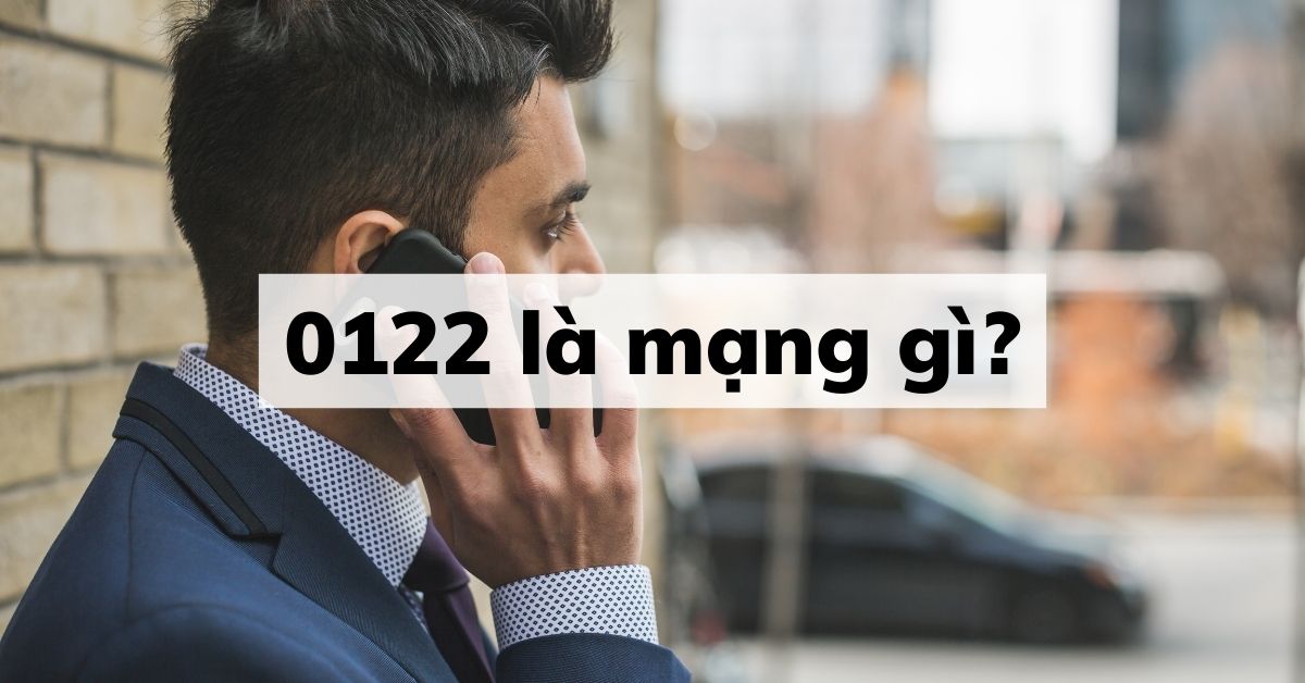 0122 là mạng gì? Sự hình thành và Ý nghĩa của đầu số 0122