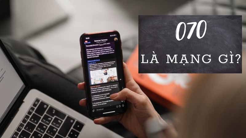 Đầu số 070 là mạng gì?