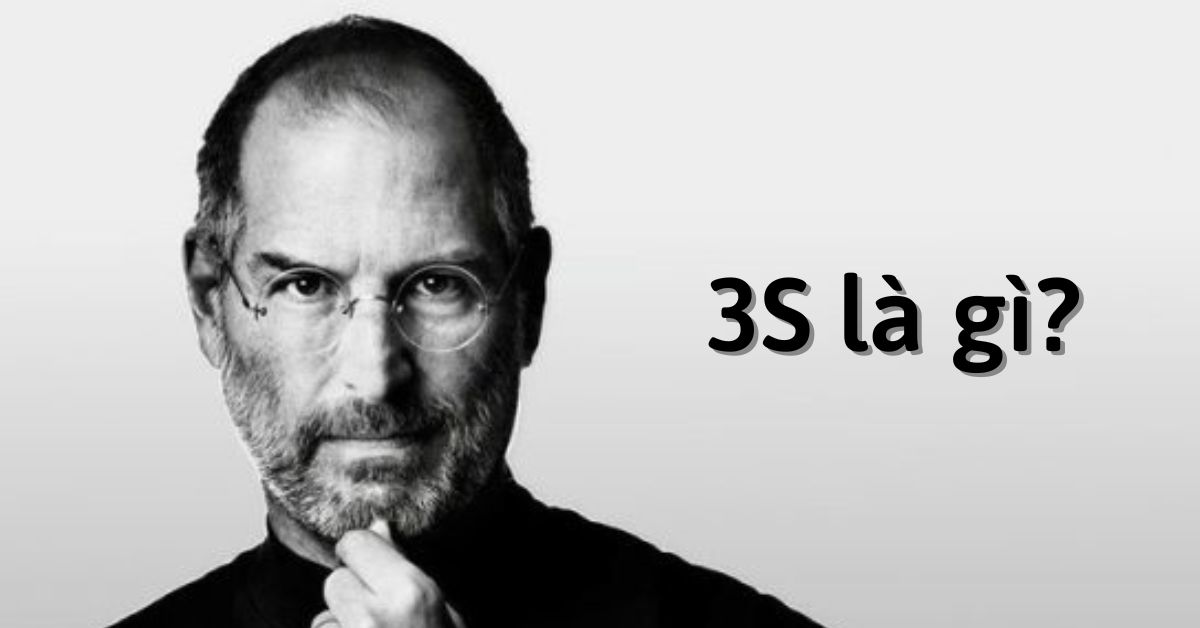3s là gì? Các yếu tố trong 3s như nào? Sự hình thành 3s có gì đặc biệt?