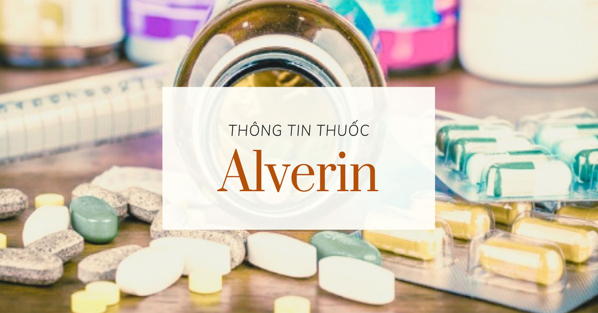 alverin là thuốc gì