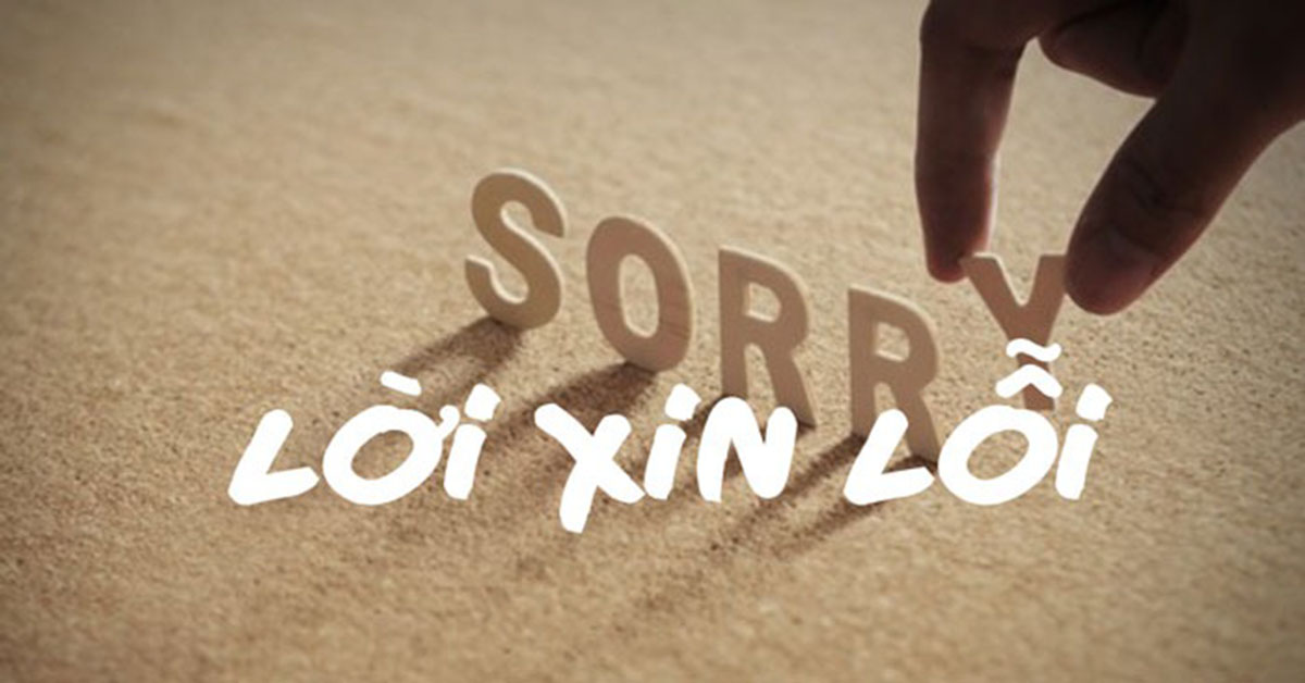 Bài văn Nghị luận xã hội suy nghĩ về lời xin lỗi trong cuộc sống
