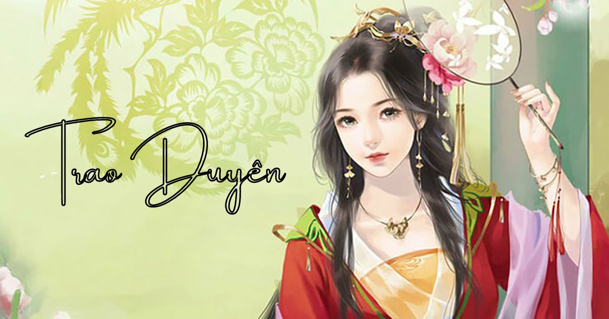 Cảm nhận 8 câu cuối bài Trao duyên trong truyện Kiều của Nguyễn Du