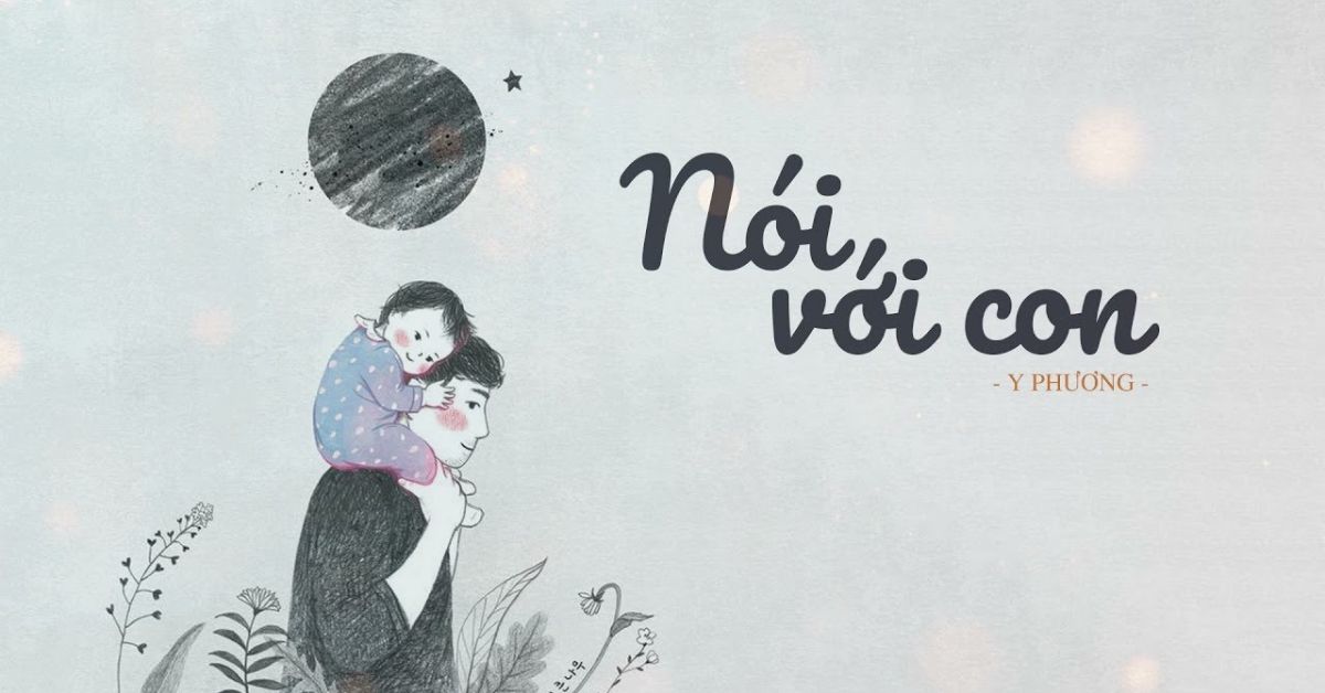 Cảm nhận bài thơ Nói với con của Y Phương – Ngữ Văn 9