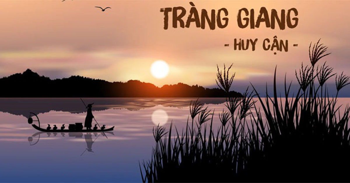 Cảm nhận bài thơ Tràng giang của nhà thơ Huy
