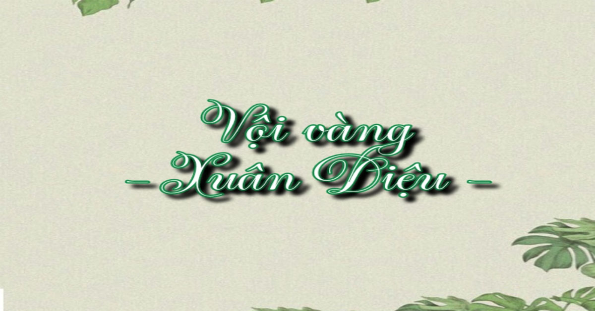 Cảm nhận về bài thơ Vội vàng của Xuân Diệu