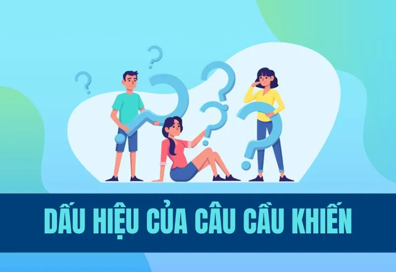 Dấu hiệu của câu cầu khiến