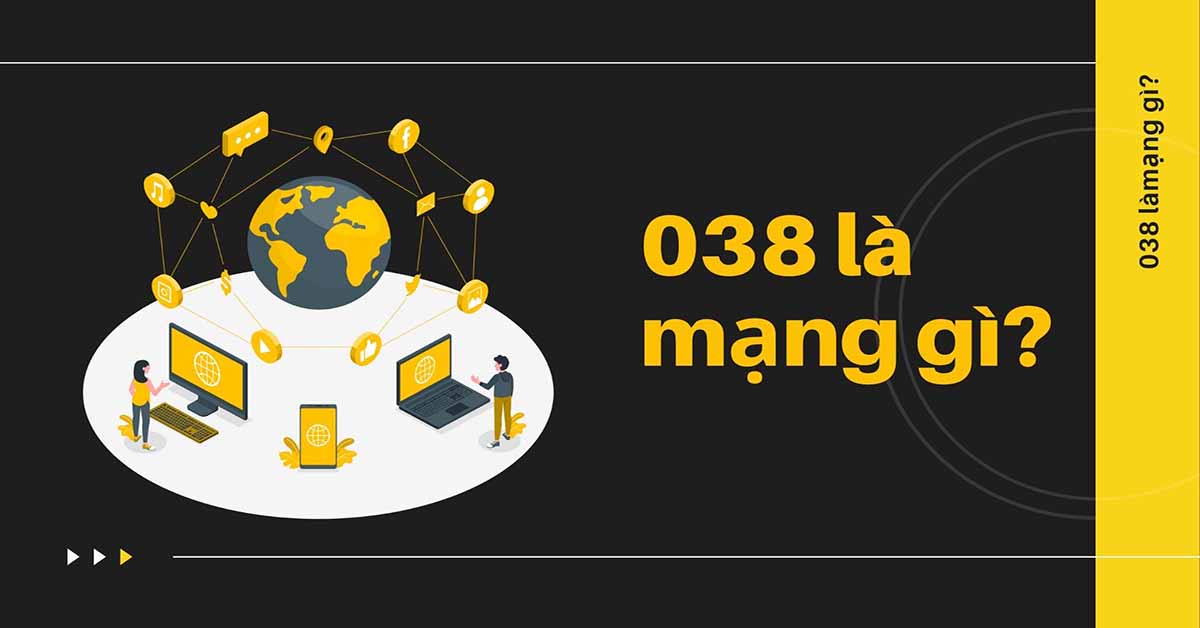 038 là mạng gì