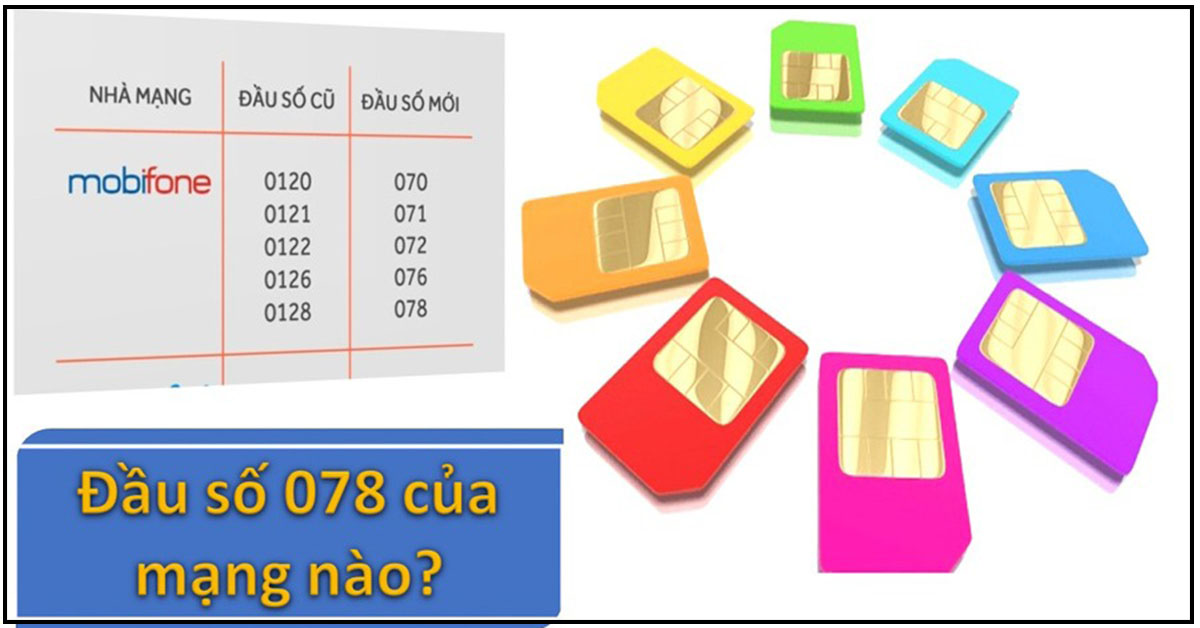Đầu số 078 là mạng gì? Giải đáp tất cả những thắc mắc về sim đầu số 078