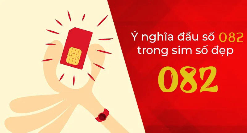 Ý nghĩa của sim đầu số 082 là gì?