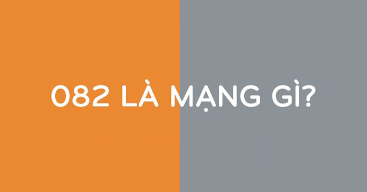 Đầu số 082 là mạng gì? BẬT MÍ động trời về sim